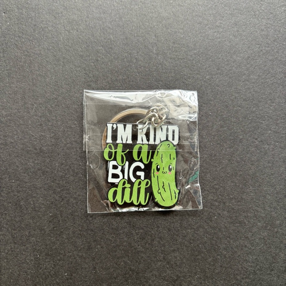 I'm Kinda A Big Dill Pickle Keychain | Funny Gifts - Picture 2 of 10